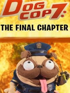 Dog Cop 7: The Final Chapter poster