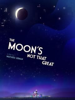 The Moon's Not That Great poster