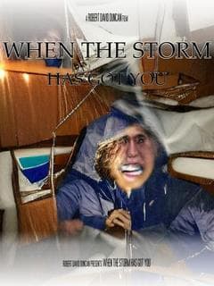 When the Storm has Got You poster