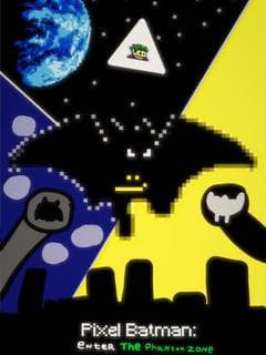 Pixel Batman: Enter The Phantom Zone poster