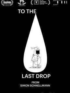 To the last drop poster