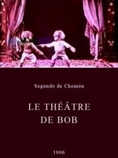 Le théâtre de Bob poster